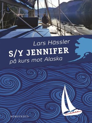 cover image of S/Y Jennifer på kurs mot Alaska